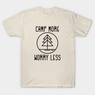 Camp More Worry Less Camping T-Shirt